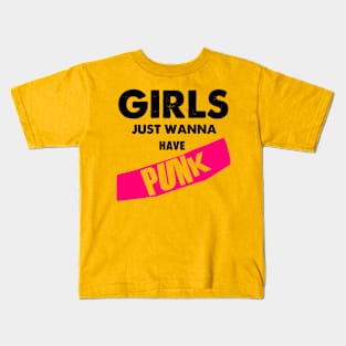 Girls just wanna have punk Kids T-Shirt